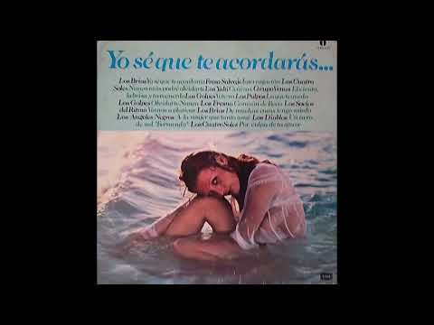 Yo Se Que Te Acordaras - Musica De Los 60s Y 70s En Espanol