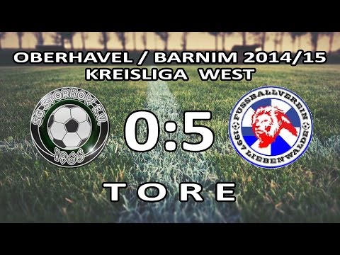 SG STORKOW - FV LIEBENWALDE 0:5 - Tore [Kreisliga OHV/BAR 2014/15 - 30.Spieltag]