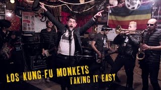 Los Kung-Fu Monkeys - Taking It Easy (official video)