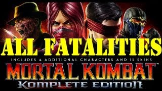 All Fatalities Mortal Kombat Komplete Edition