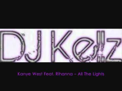 DJ Kellz - Kanye West Feat. Rihanna - All The Lights remix