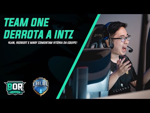 TEAM ONE DERROTA A INTZ NO CBLOL: 4LAN, REDBERT E MARF COMENTAM!