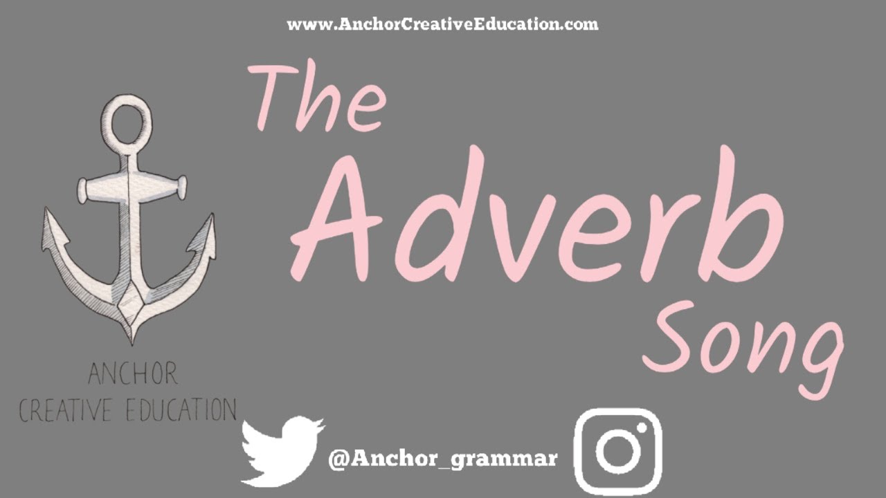 The Adverbs Song (NEW - 2019)