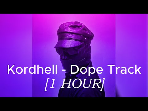 KORDHELL - DOPE TRACK [1 HOUR] | PHONK 2024 | фанк