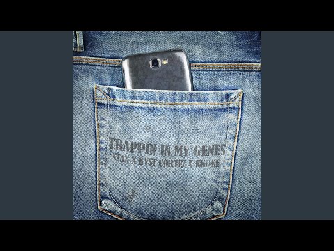 Trappin in My Genes