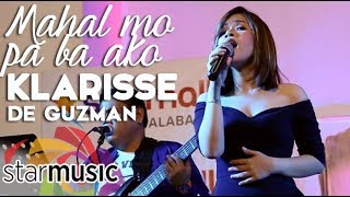 Klarisse De Guzman - Mahal Mo Pa Ba Ako (Album Launch)