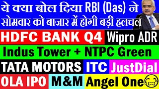 HDFC BANK Q4 Results🔴 RBI MPC😱🔴 TATA MOTORS🔴 ITC🔴 M&M🔴OLA IPO🔴Angel One🔴Indus Tower NTPC Green🔴WIRPO