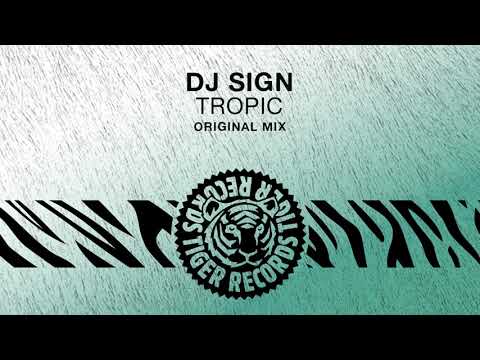 DJ Sign - Tropic (Original Mix)