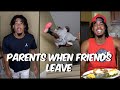 Parents When Friends Leave Dtay Known