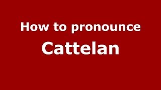 How to pronounce Cattelan