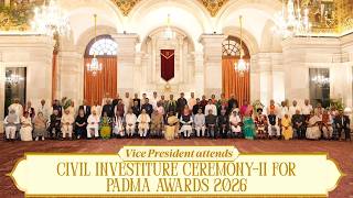 Vice President Shri C. P. Radhakrishnan attends Civil Investiture Ceremony-II (Padma Awards-2026)