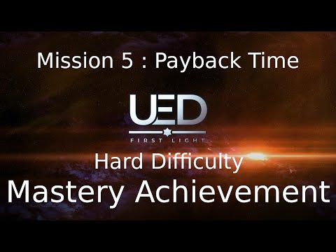 UED : First Light - Mission5 - Mastery Achievement - Hard Difficulty