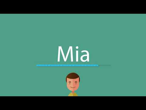 How to say Mia