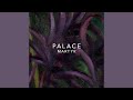 Palace - Martyr