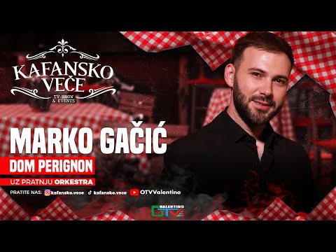 MARKO GACIC - DOM PERIGNON | UZIVO | 2025 | KAFANSKO VECE
