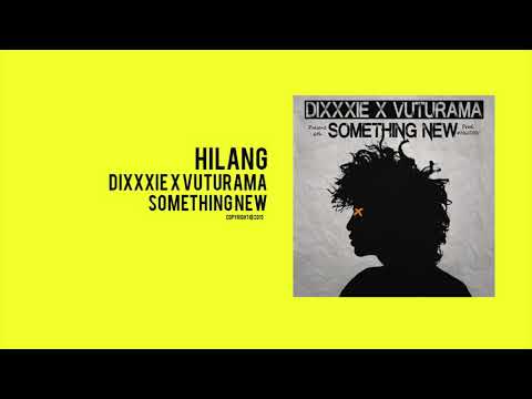 Dixxxie X Vuturama - Hilang [ Audio ]