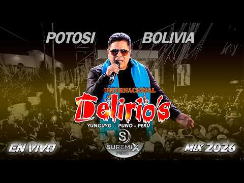 DELIRIOS Mix En Vivo 2026 (Virgen Santa Rosa de Lima) POTOSI - BOLIVIA / SureMix Perú Oficial