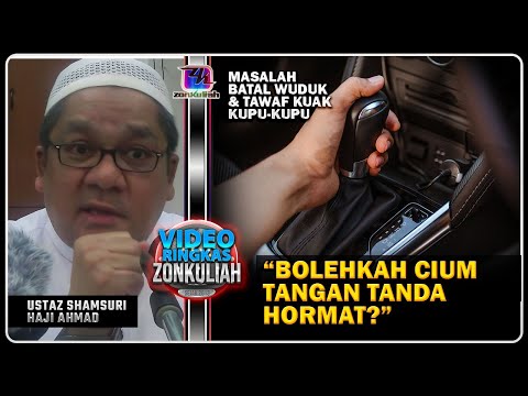 TAZKIRAH : Bolehkah Cium Tangan Tanda Hormat? & What Goes Around Comes Around - Ustaz Shamsuri Ahmad