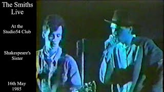 The Smiths Live | Shakespeare's Sister | The Studio54 Club | May 1985
