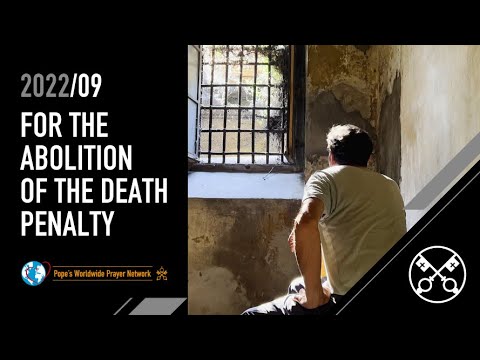 For the abolition of the death penalty – The Pope Video 09 – September 2022