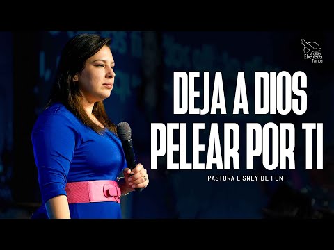 Pra Lisney de Font l Deja a Dios Pelear Por Ti  l 04-14-24
