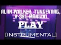 Alan Walker, K-391, Tungevaag, Mangoo - Play [Instrumental Mix] by Chaitanya Pimpalgaonkar