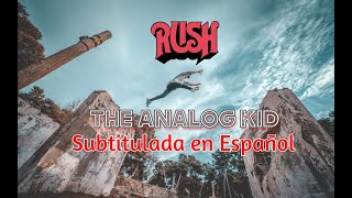 RUSH - &quot;THE ANALOG KID&quot; (Subtitulada en español)