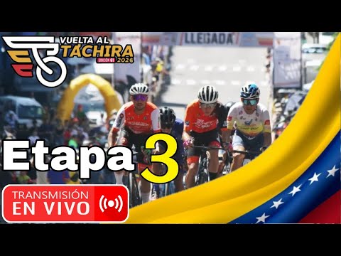 🔴 En Vivo | Etapa 3 Vuelta al Táchira 2026  ➣ San Cristóbal › San Cristóbal ( 115.2 km )