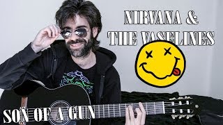 Son of a Gun / Nirvana &amp; The Vaselines cover