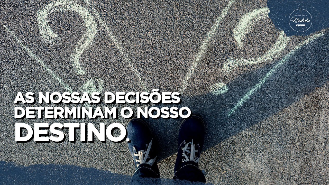 As Nossas Decisões Determinam o Nosso Destino // Pr. Domingos  Jardim