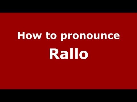 How to pronounce Rallo