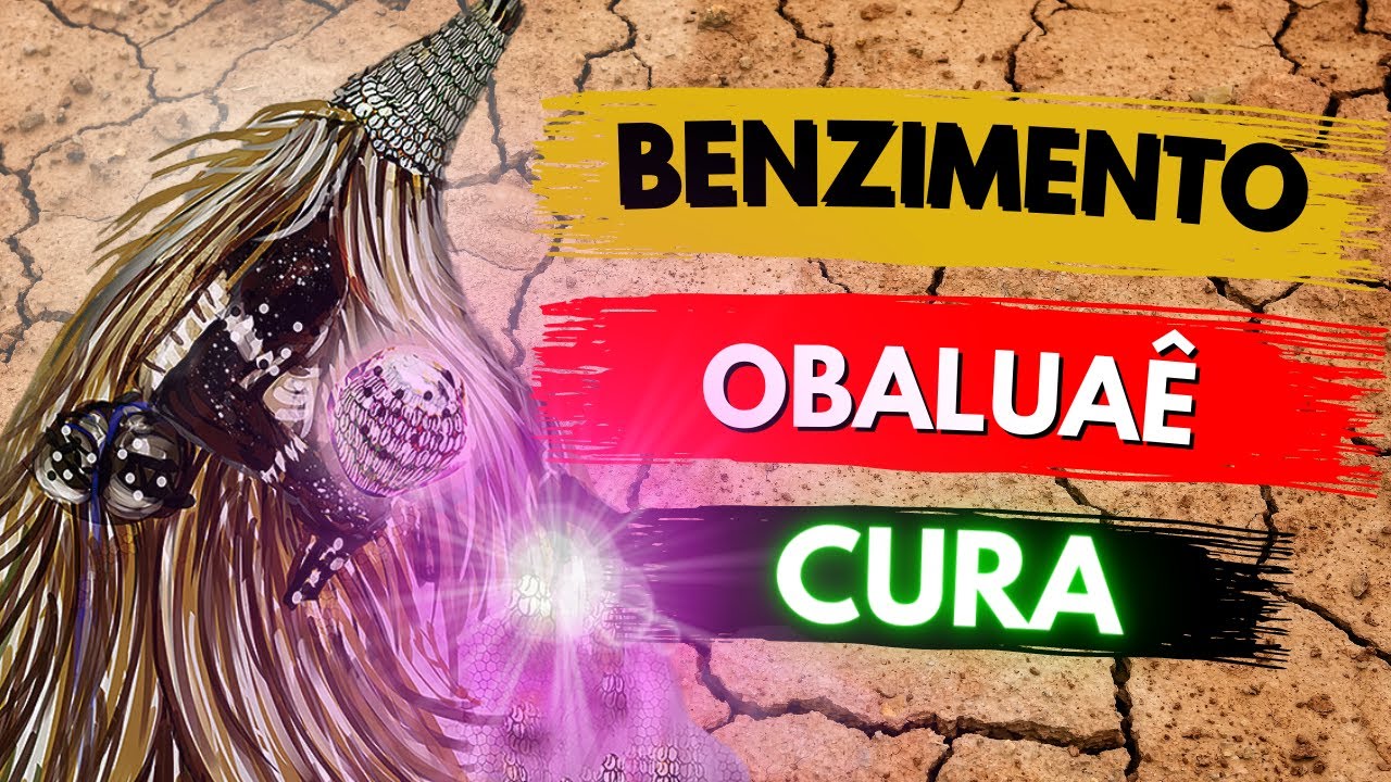 BENZIMENTO INFALÍVEL de OBALUAÊ para CURA EM SUA VIDA!