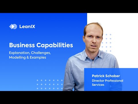 Business Capabilities: Explanation, Modelling, Challenges & Examples