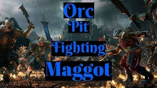 Shadow Of War | Orc Pit Fighting | Maggot