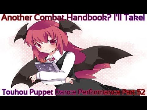 Touhou Puppet Dance Performance Part 52 (Another Combat Hand Book? I'll Take!)