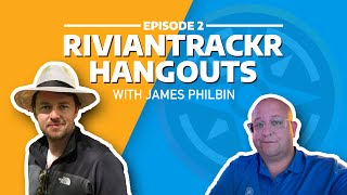 Rivian’s AI and Autonomy Roadmap with James Philbin | RivianTrackr Hangouts