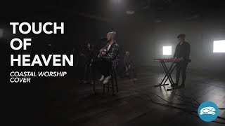Touch of Heaven - Hillsong Worship - Coastal Worship Cover