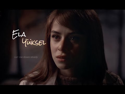 Ela Yüksel ✘ Let Me Down Slowly [+İlker]  ║Masumiyet