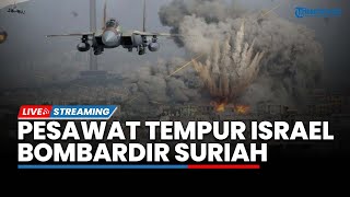 Pesawat Israel Bombardir Serangan ke Suriah Selatan hingga Bom Pintu-pintu Masjid di Tepi Barat