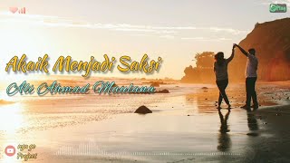 Download lagu Akaik Manjadi Saksi | Rumah Tanggo Bukti Cinto by Ali Ahmad Maulana [Lirik lagu] mp3