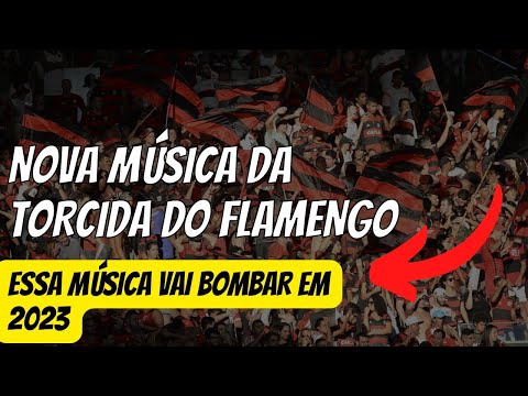 Nova música da torcida do Flamengo 2023