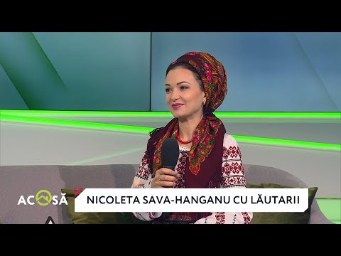 Nicoleta Sava - Hanganu, ACASĂ, despre cea mai nouă colaborare cu "Orchestra Lăutarii"