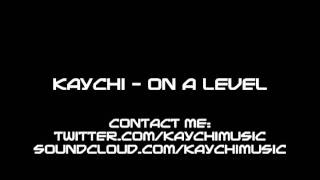 Kaychi - On A Level (2010 Instrumental)