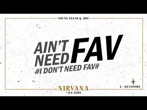 D.E John, JBO & Young Zesar - No Favors (Lyric Video) | NIRVANA