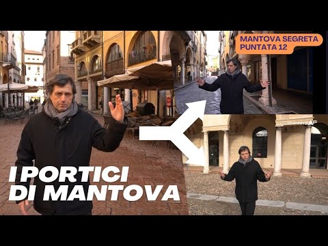 Scoprire i portici di Mantova con Giacomo Cecchin su Mantova Segreta (Telemantova) puntata 12