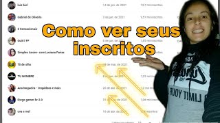 Como ver quem é inscrito em seu canal pelo celular ATUALIZADO 2021