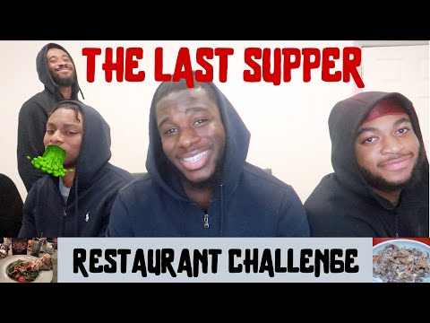 THE LAST SUPPER (WORST MEAL CHALLENGE)