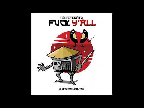 Noiseferatu - F. Y'all