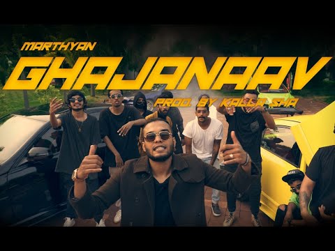 Marthyan - Ghajanaav | prod by Kalla Sha  (Official Music Video)