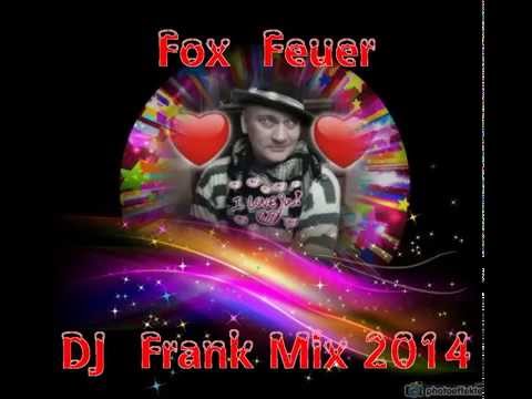 Fox Feuer - DJ  Frank 2014